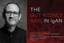 The Gut-Kidney Axis in IgAN–Dr. Barratt